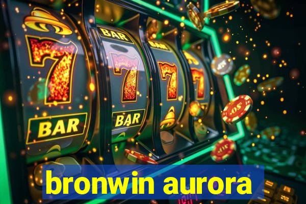 bronwin aurora